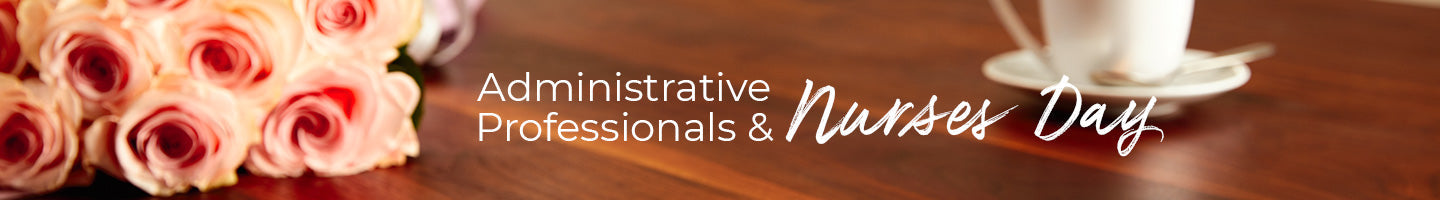 Administrative Professionals & Nurses Day